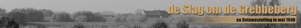 De Slag om de Grebbeberg en Betuwestelling in mei 1940